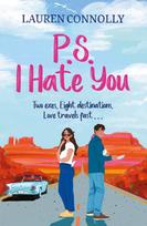 PS: I Hate You, an emotional, enemies-to-lovers romcom perfect for fans of P.S. I Love You and Emily Henry