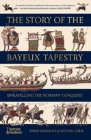 Story of the Bayeux Tapestry, Unravelling the Norman Conquest