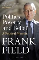 Politics, Poverty and Belief, A Political Memoir