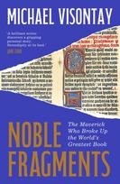 Noble Fragments, The Maverick Who Broke Up the World’s Greatest Book