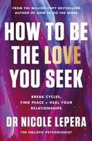 How to Be the Love You Seek, the instant Sunday Times bestseller