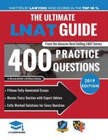 Ultimate LNAT Guide: 400 Practice Questions, Fully Worked Solutions, Time Saving Techniques, Score Boosting Strategies, 15 Annotated Essays, Law National Admissions Test