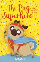 Pug who wanted to be a Superhero
