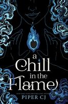 Chill in the Flame, A New Dark Romantasy from the Beloved Author of The Night and Its Moon