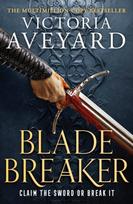 Blade Breaker, The second fantasy adventure in the Sunday Times bestselling Realm Breaker series from the author of Red Queen
