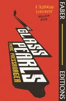 Glass Pearls (Faber Editions), 'A wonderful noir thriller and tremendous rediscovery' - William Boyd