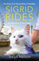 Sigrid Rides, The Story of an Extraordinary Friendship and An Adventure on Two Wheels
