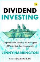 Dividend Investing, Dependable Income to Navigate All Market Environments
