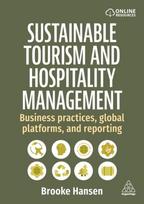 Sustainable Tourism and Hospitality Management, Business Practices, Global Platforms, and Reporting