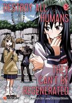 Destroy All Humans. They Can't Be Regenerated. A Magic: The Gathering Manga, Vol. 3, Limited edition Magic: The Gathering card included in first printing!