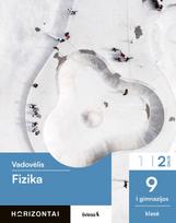 Fizika. Vadovėlis 9 (I gimnazijos) klasė, 2 dalis, serija Horizontai - Stasys Kirdeikis, Lina Padribonienė, Marius Kaminskas, Simonas Draukšas, Darius Šimkus