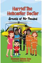 Harriet the Helicopter Doctor. Breath of Air Needed