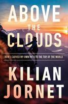 Above the Clouds, How I Carved My Own Path to the Top of the World