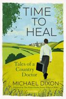 Time to Heal, Tales of a Country Doctor