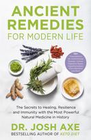 Ancient Remedies for Modern Life, from the bestselling author of Keto Diet