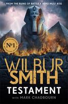 Testament, The new Ancient Egyptian epic from the bestselling Master of Adventure, Wilbur Smith