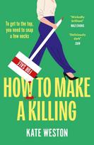 How to Make a Killing, The hilariously dark thriller for fans of SELLING SUNSET to dive into this summer