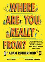 Where Are You Really From?, Adventure Through Millions of Years of Human History - Winner of The Week Junior Children's Book of the Year: STEM 2024!
