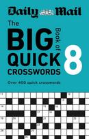 Daily Mail Big Book of Quick Crosswords Volume 8, A compilation of 400 puzzles