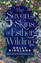 Seven Skins of Esther Wilding, From the author of The Lost Flowers of Alice Hart, now a major Amazon Prime series