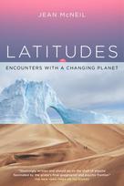 Latitudes, Encounters with a Changing Planet