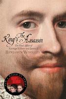 King's Assassin, The Fatal Affair of George Villiers and James I