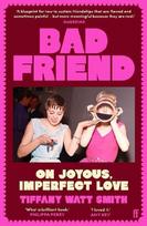 Bad Friend: A Century of Revolutionary Friendships