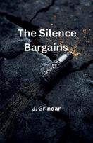 The Silence Bargains