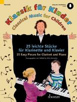 Klassik für Kinder: 25 leichte Stücke für Klarinette und Klavier. Klarinette in B und Klavier.