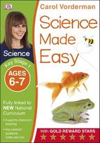 Science Made Easy, Ages 6-7 (Key Stage 1): Supports the National Curriculum, Science Exercise Book