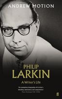 Philip Larkin: A Writers Life