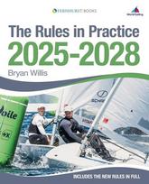 The Rules in Practice 2025-2028: The Guide to the Rules of Sailing Around the Racecourse
