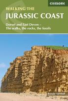 Walking the Jurassic Coast: Dorset and East Devon: The walks, the rocks, the fossils
