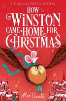 How Winston Came Home for Christmas, A Festive Illustrated Chapter Book!