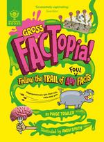 Gross FACTopia!, Follow the Trail of 400 Foul Facts [Britannica]