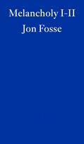Melancholy I-II — WINNER OF THE 2023 NOBEL PRIZE IN LITERATURE
