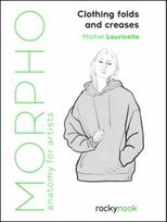 Morpho: Clothing Folds and Creases, Anatomy for Artists