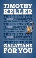 Galatians For You, Thrilling You About Gospel Freedom