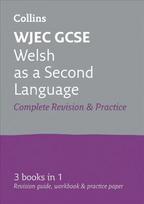 WJEC GCSE Welsh as a Second Language All-in-One Complete Revision and Practice: Ideal for Home Learning, 2022 and 2023 Exams edition