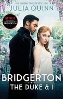 Bridgerton: The Duke and I. Netflix Tie-In: Inspiration for the Netflix Original Series Bridgerton, Bridgerton: The Duke and I. Netflix Tie-In: Inspiration for the Netflix Original Series Bridgerton