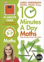 10 Minutes A Day Maths: Helps Develop Strong Maths Hobits (Ages 5-7)