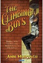 Climbing Boys: Dublin, 1830: Can these brave young friends find a way out of the darkness? these brave young friends find a way out of the darkness?