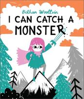 I Can Catch a Monster, A story about bravery and kindness