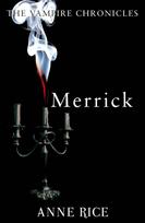 Merrick, The Vampire Chronicles 7