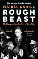 Rough Beast, My Story and the Reality of Sinn Fein