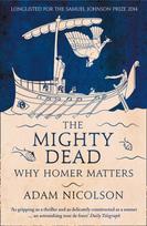 Mighty Dead, Why Homer Matters