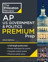 Princeton Review AP U.S. Government & Politics Premium Prep, 6 Practice Tests + Complete Content Review + Strategies & Techniques