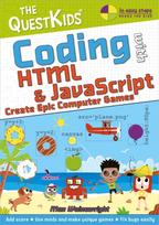 Coding with HTML & JavaScript - Create Epic Computer Games, The QuestKids do Coding
