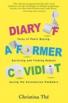Diary of a Former Covidiot, Tales of Panic Buying, Surviving and Finding Humour During the Coronavirus Pandemic