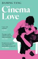 Cinema Love, 'Not just an extraordinary debut but a future classic' Jessamine Chan